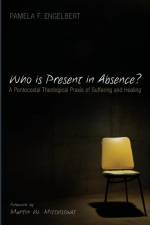 Who is Present in Absence? af Pamela F Engelbert
