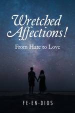 Wretched Affections! af Fe-En-Dios