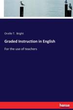 Graded Instruction in English af Orville T Bright