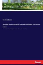 Seasonable Advice to the Electors of Members of Parlement at the Ensuing Election af Charles Lucas