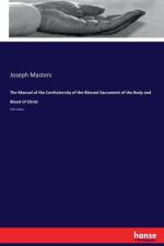 Manual of the Confraternity of the Blessed Sacrament of the Body and Blood of Christ af Joseph Masters