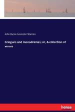 Eclogues and monodramas; or, A collection of verses af John Byrne Leicester Warren