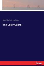 Color Guard af Alfred Rochefort Calhoun