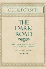The Dark Road - Sheet Music for Viola Solo and String Orchestra (Violin, Cello and Bass) af Cecil Forsyth