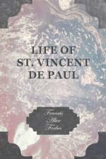 Life of St. Vincent de Paul af Francis Alice Forbes