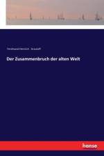 Zusammenbruch der alten Welt af Ferdinand Heinrich Grautoff