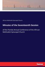 Minutes of the Seventeenth Session af African Methodist Episcopal Church