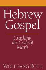 Hebrew Gospel af Dr Wolfgang Roth
