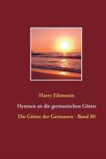 Hymnen an die germanischen Goetter af Harry Eilenstein