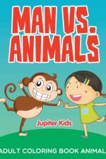 Man vs. Animals af Jupiter Kids