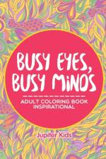Busy Eyes, Busy Minds af Jupiter Kids