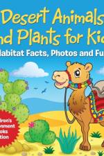 Desert Animals and Plants for Kids af Baby Professor