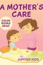 Mother's Care af Jupiter Kids
