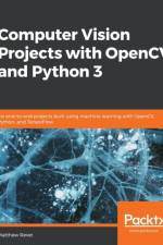 Computer Vision Projects with OpenCV and Python 3 af Matthew Rever