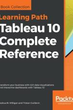 Tableau 10 Complete Reference af Joshua N. Milligan