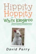 Hippity Hoppity the White Kangaroo af Perry David Perry