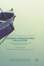 Queering Transcultural Encounters af Luis Navarro-Ayala