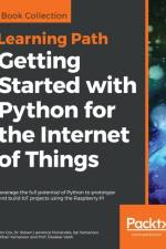 Getting Started with Python for the Internet of Things af Tim Cox