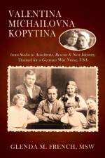 Valentina Michailovna Kopytina af Glenda M French Msw