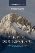 Berg der Ignoranz af Sunday Adelaja