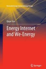Energy Internet and We-Energy af Qiuye Sun