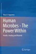Human Microbes - The Power Within af Vasu D. Appanna
