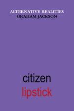 Citizen Lipstick af Graham Jackson