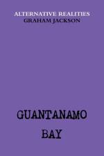 Guantanamo Bay af Graham Jackson
