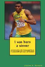 I was born a winner af Claston A Bernard