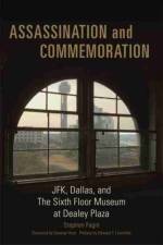 Assassination and Commemoration af Stephen Fagin