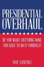 Presidential Overhaul af Ray Santoli