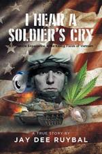 I Hear a Soldier's Cry af Jay Dee Ruybal
