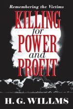 Killing for Power and Profit af H G Willms