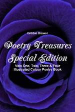 Poetry Treasures - Special Edition Vols One, Two, Three & Four Illustrated Colour Poetry Book af Debbie Brewer