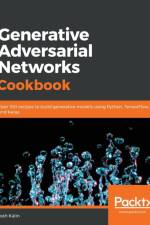 Generative Adversarial Networks Cookbook af Josh Kalin