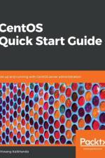 CentOS Quick Start Guide af Shiwang Kalkhanda