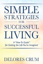 Simple Strategies for Successful Living af Delores Crum