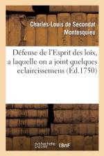Defense de l'Esprit des loix, a laquelle on a joint quelques eclaircissemens af Montesquieu-C L S