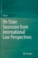 On State Secession from International Law Perspectives af Jing Lu