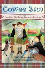 Cowee Sam and The Scottish Highlands Games Adventure af Claire Suminski