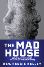 Mad House af REV Reggie Kelley