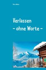 Verlassen - ohne Worte - af Petra Weise