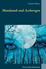Mondstaub und Ascheregen af Claudia Willmes