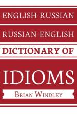 English-Russian/Russian-English Dictionary of Idioms af Brian Windley