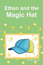 Ethan and the Magic Hat af Debbie Brewer