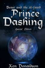 Beast and the ill-fated Prince Dashing-sp af Ken Donaldson