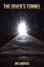 The Diver's Tunnel af Jim Limbrick