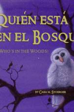 Quien esta en el Bosque?/Who's in the Woods? (Bilingual Spanish and English) af Cara M Stoerger