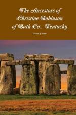 Ancestors of Christine Robinson of Bath Co., Kentucky af Diana J Muir