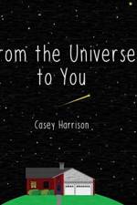 From the Universe to You af Casey Harrison